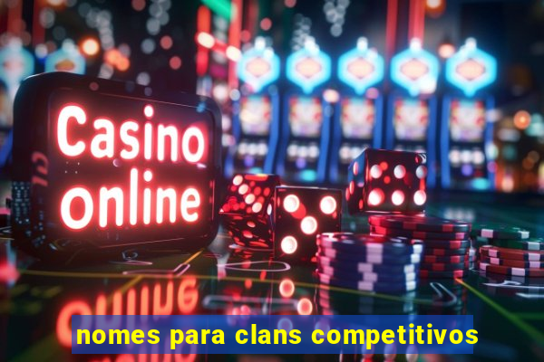 nomes para clans competitivos